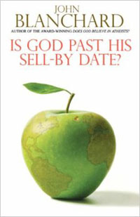 Is God Past His Sell-by Date? PB - John Blanchard